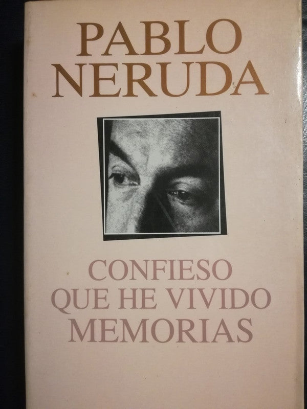 Confieso Que He Vivido / Neruda, Pablo