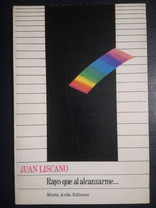 Rayo Que Al Alcanzarme / Liscano, Juan