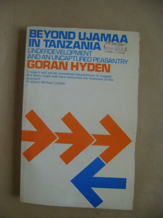 Beyond Ujamaa In Tanzania - Goran Hyden