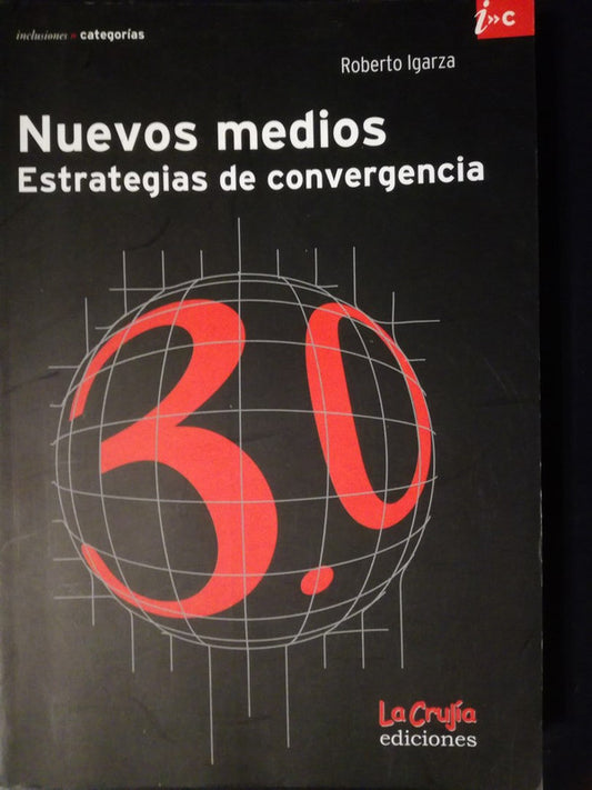 Nuevos Medios Estrategias De Convergencia / Igarza