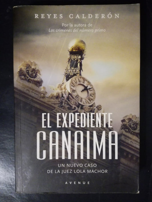 El Expediente Canaima / Reyes Calderón
