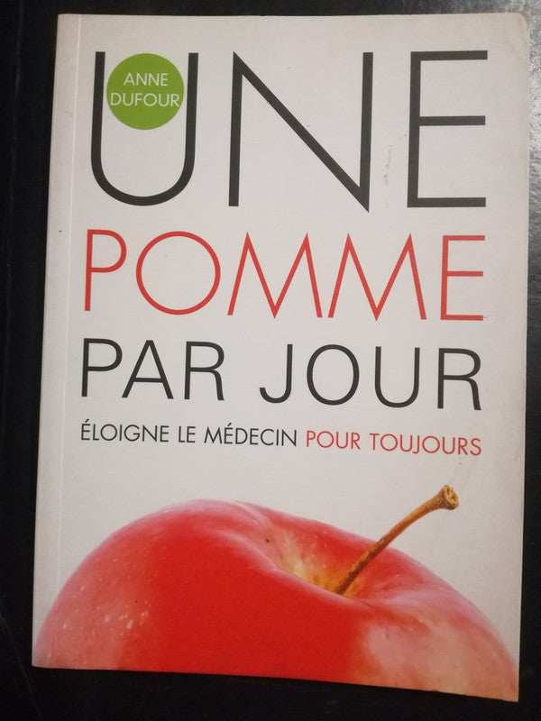 Une Pomme Par Jour / Dufour, Anne