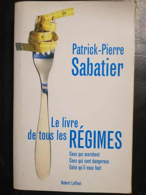 Le Livre De Tous Les Régimes / Sabatier, Patrick-pierre