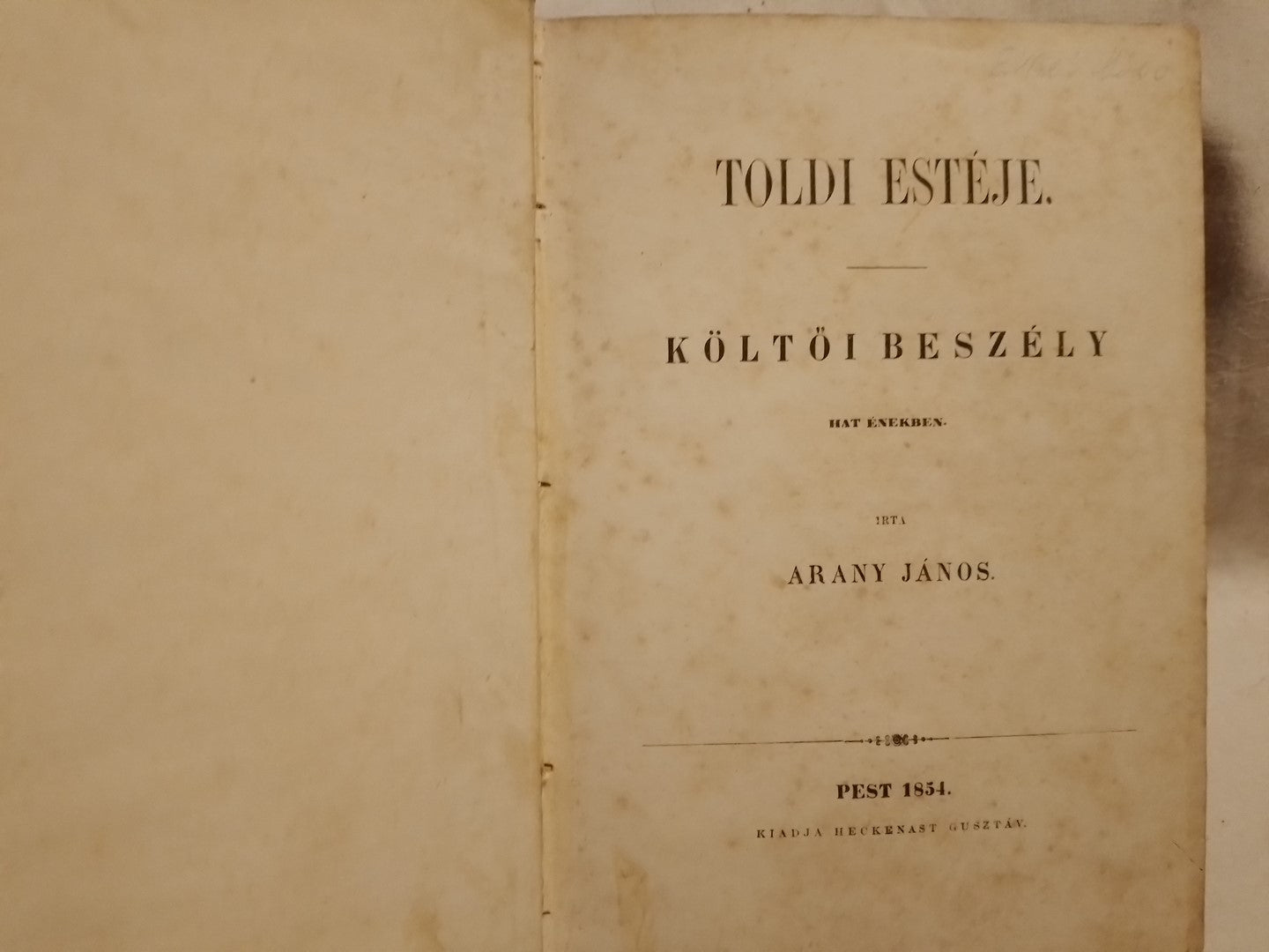 Toldi / Toldi Estéje  2 tomos Költöi Beszély- Arany Janos Pest 1854