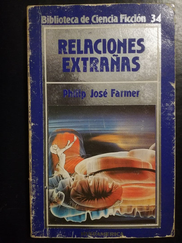 Relaciones Extrañas / Farmer, Philip Jose