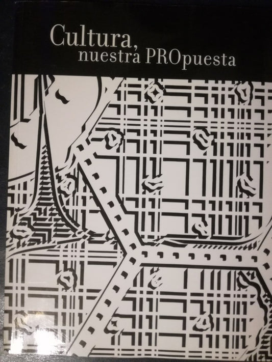 Cultura: Nuestra Propuesta /