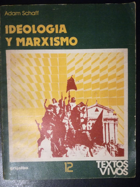 Ideología Y Marxismo / Schaff, Adam