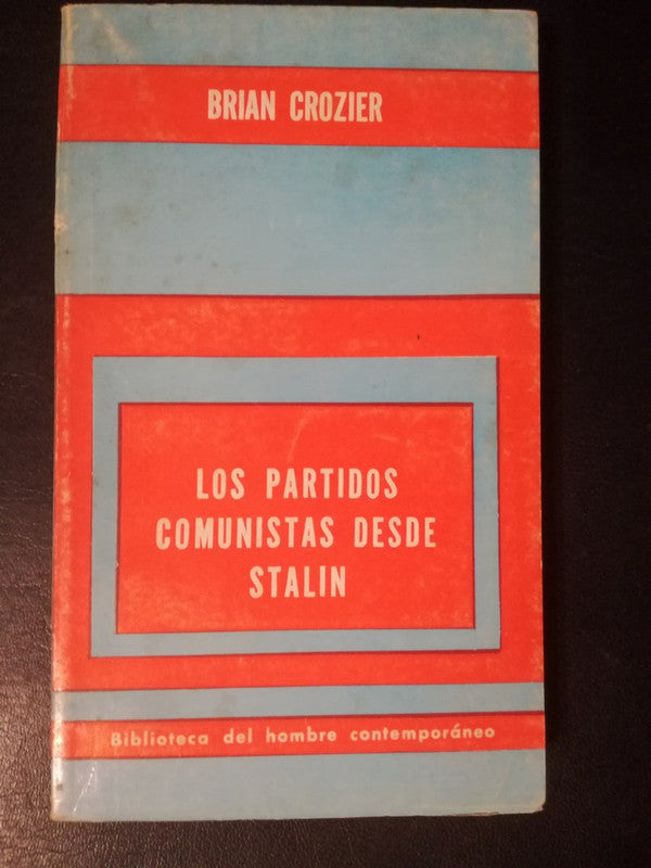 Los Partidos Comunistas Desde Stalin / Crozier, Brian