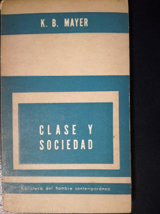 Clase Y Sociedad / Mayer, K.b.