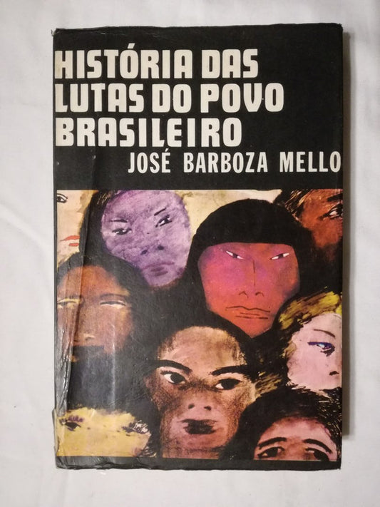 História Das Lutas Do Povo Brasileiro / Barboza Mello, José