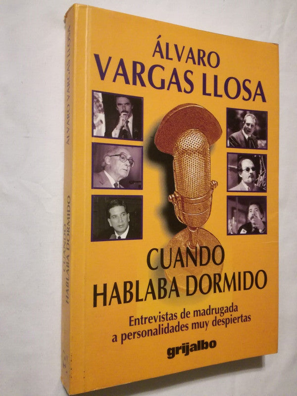 Cuando Hablaba Dormido Entrevistas Vargas Llosa Álvaro