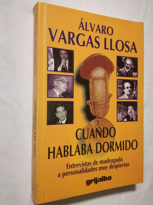 Cuando Hablaba Dormido Entrevistas Vargas Llosa Álvaro