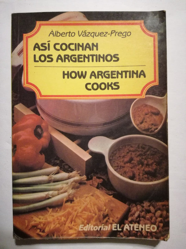 Así Cocinan Los Argentinos Cooksvazquez Prego