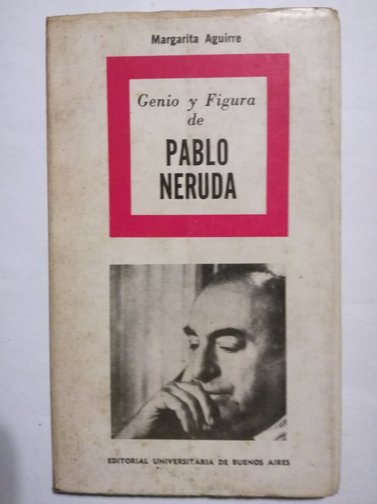 Genio Y Figura De Pablo Neruda Aguirre, Margarita