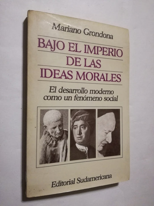 Bajo El Imperio De Las Ideas Morales Grondona, Mariano