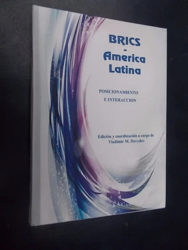 Brics En América Latina Posicionamiento Interacción  Davydov