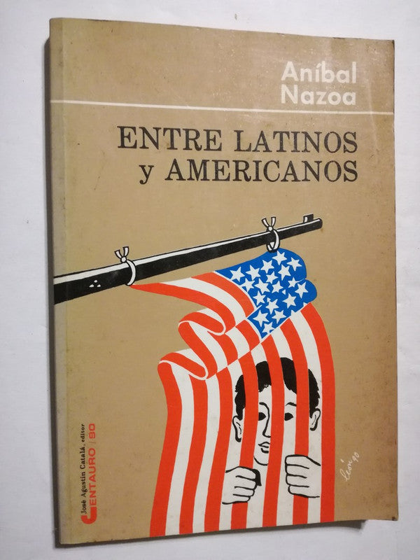 Entre Latinos Y Americanos Nazoa, Aníbal