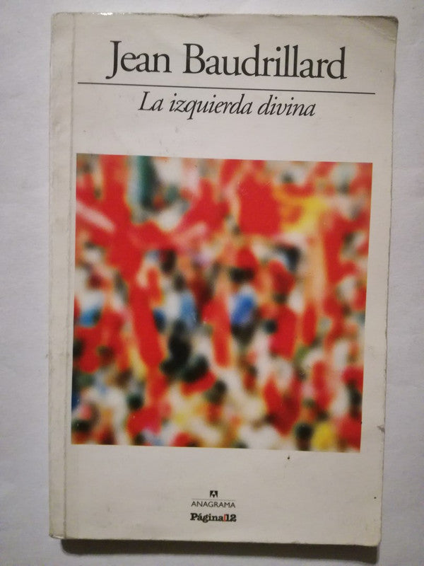 La Izquierda Divina Baudrillard, Jean