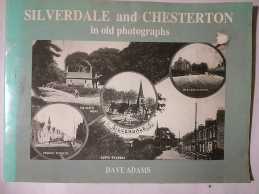 Silverdale And Chesterton In Old Photographs Adams, Dave