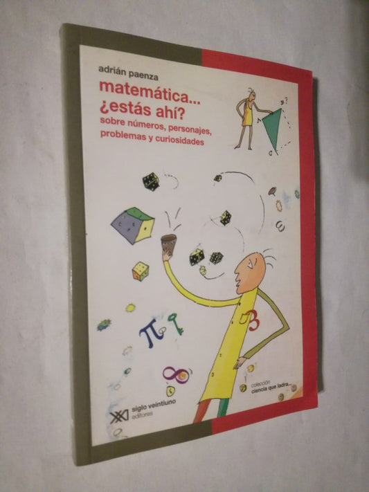 Matemática...¿estás Ahí? Paenza, Adrián