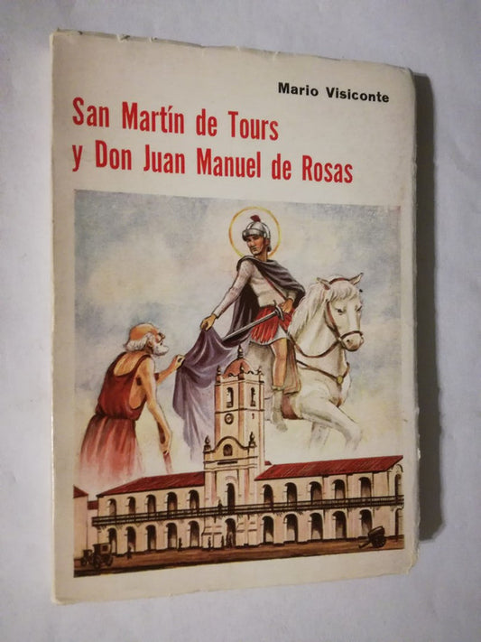 San Martín De Tours Y Juan Manuel De Rosas Visiconteio