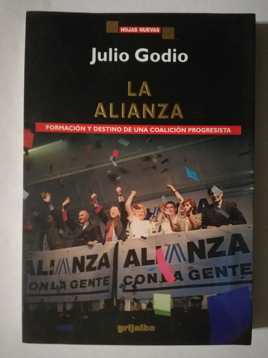 La Alianza Godio, Julio
