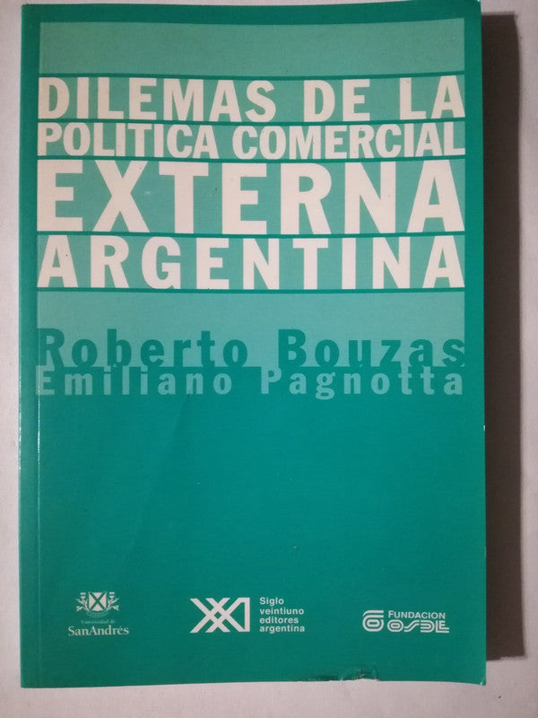 Dilemas Política Comercial Externa Argentina Bouzas