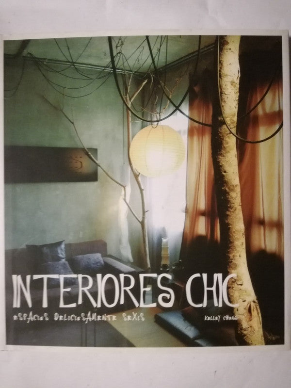 Interiores Chic  Espacios Deliciosamente Sexis Cheng, Kelley