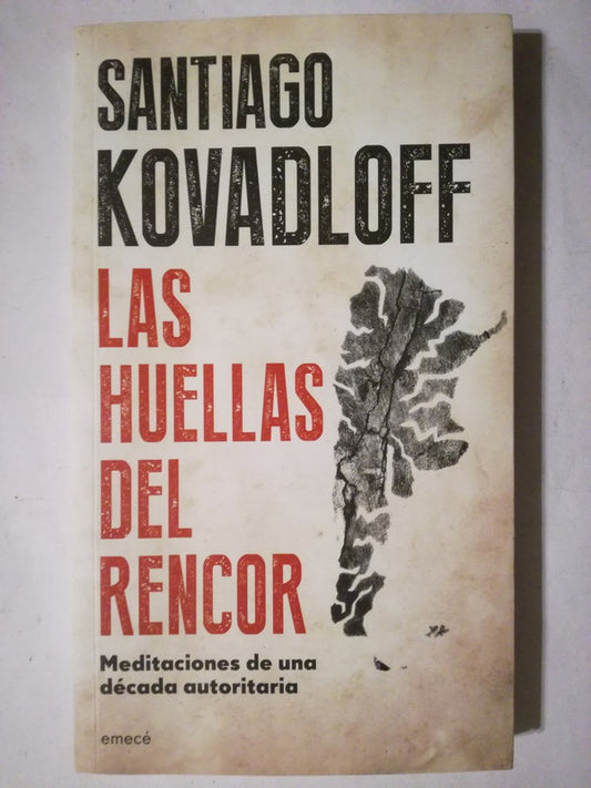 Las Huellas Del Rencor Kovadloff, Santiago