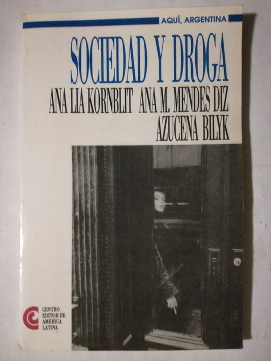 Sociedad Y Droga Kornblit, Mendes Diz, Bilyk