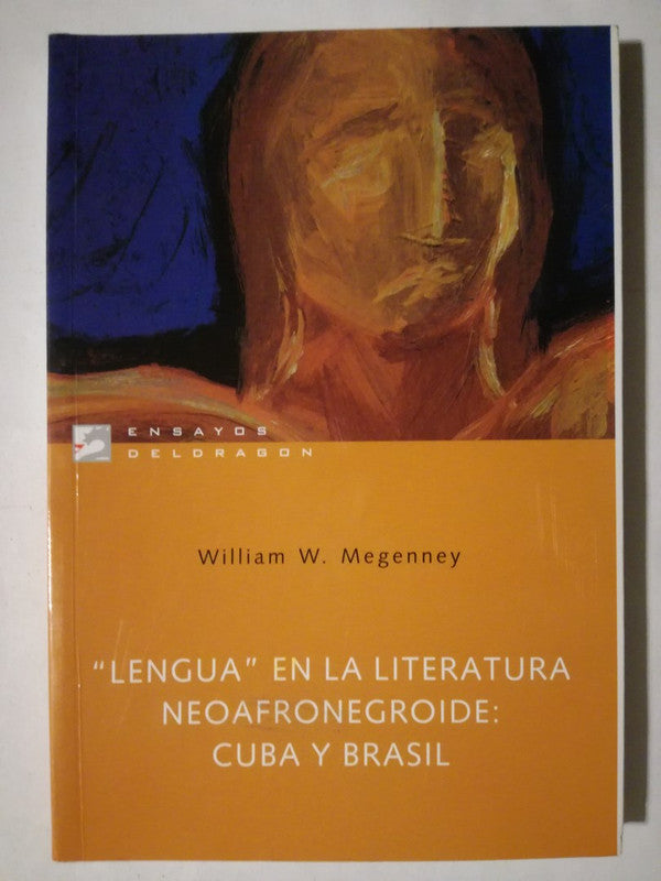 Lengua  Literatura Neoafronegroide:cuba Brasil Megenney