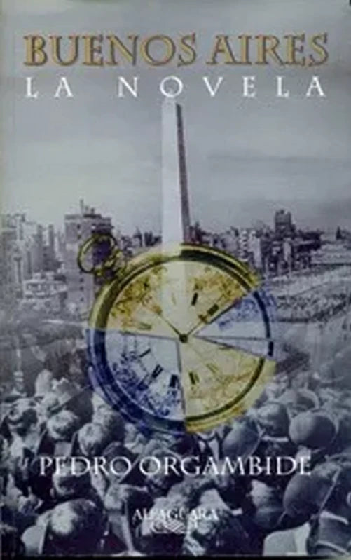Buenos Aires. La Novela - Orgambide - Alfaguara