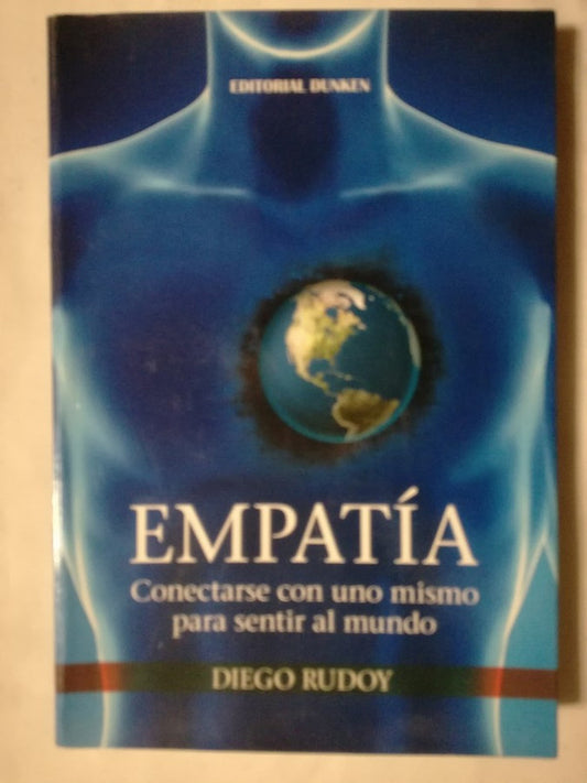 Empatía  Conectarse Con Uno Mismo Para Sentir Al Mundo