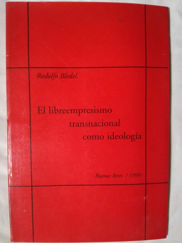 El Libreempresismo Transnacional Como Ideología