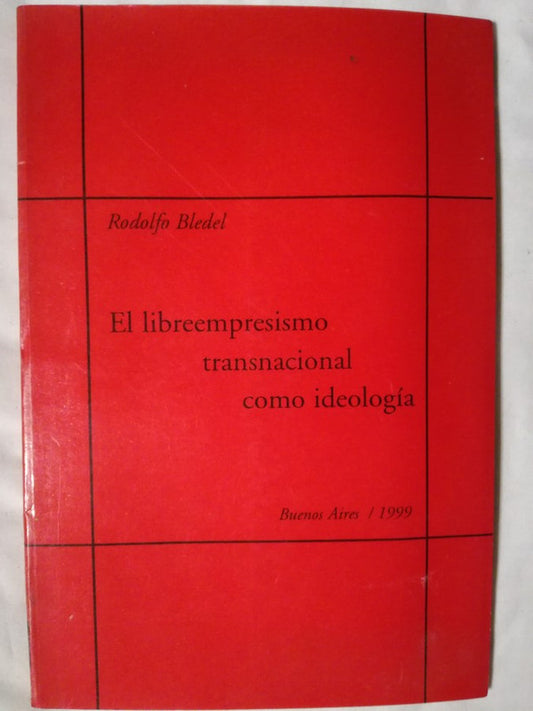 El Libreempresismo Transnacional Como Ideología