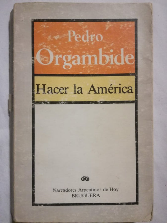 Hacer La América - Orgambide