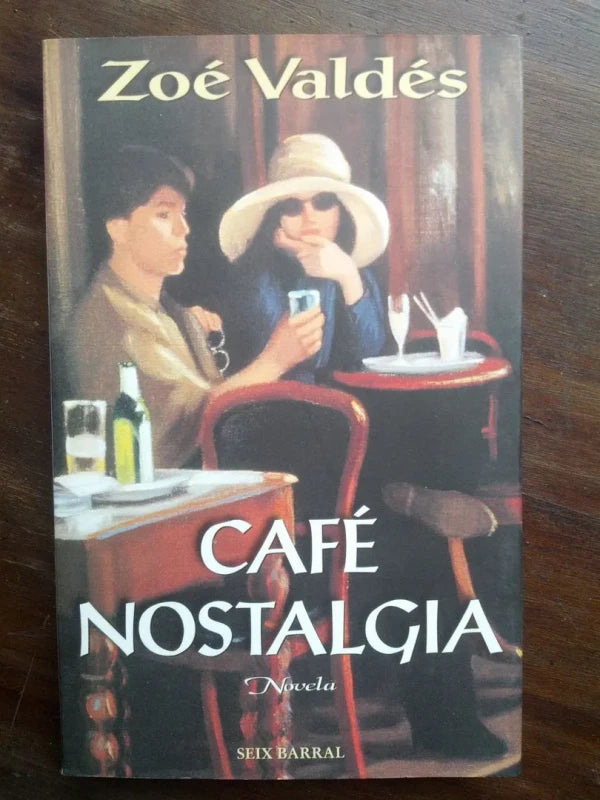 Café Nostalgia - Zoé Valdés