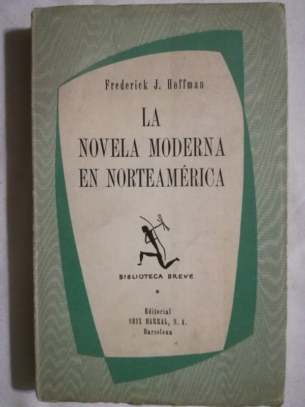 La Novela Moderna En Norteamérica 1900-1950 Hoffman