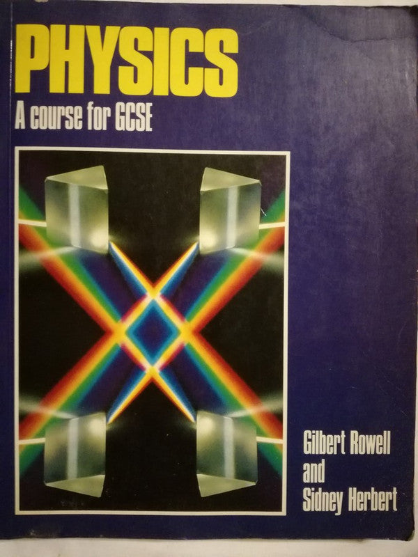 Physics A Course For Gcse Rowell & Herbert