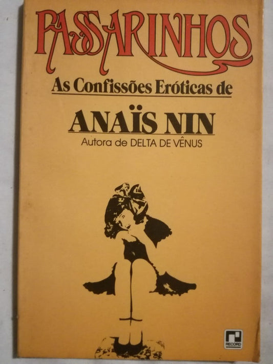 Passarinhos  As Confissoes Eróticas De Anaïs Nin Nin