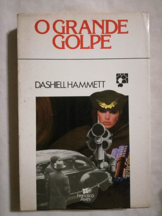 O Grande Golpe E Outras Histórias Hammett