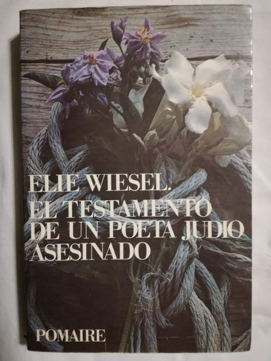 El Testamento De Un Poeta Judío Asesinado Wiesel, Elie