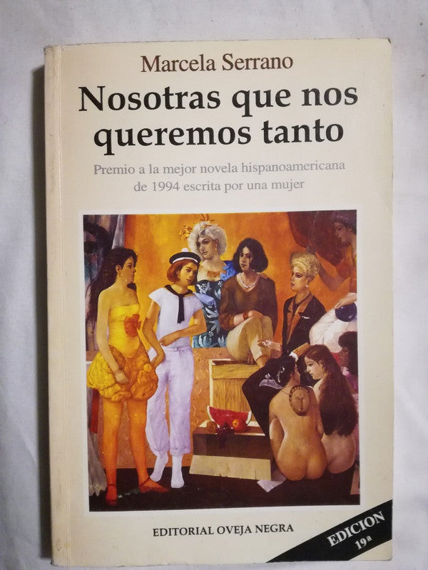 Nosotras Que Nos Queremos Tanto Serrano, Marcela