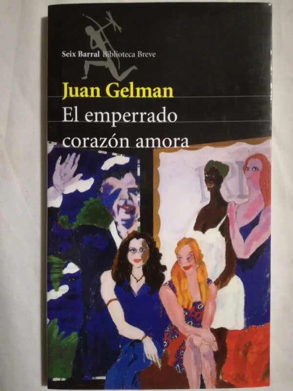 El Emperrado Corazón Amora Gelman Juan
