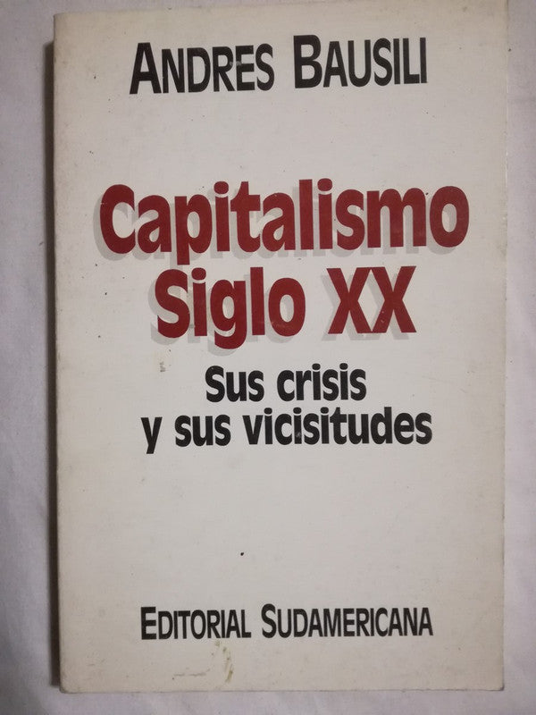 Capitalismo Siglo Xx Sus Crisis Y Sus Viscisitudes Bausili