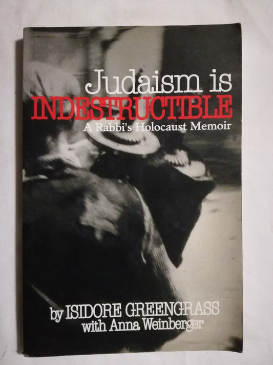 Judaism Indestructible Rabbi's Holocaust Memoir Greengras