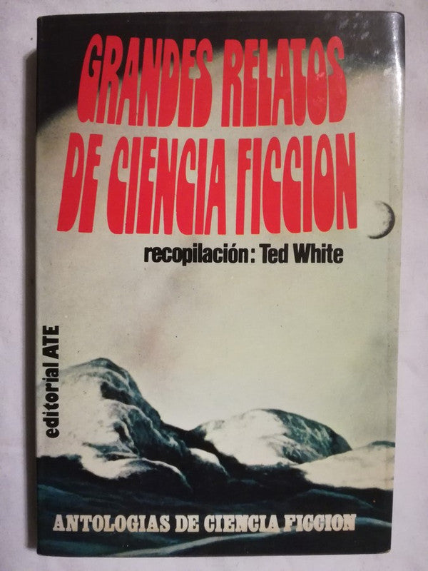 Grandes Relatos De Ciencia Ficción White, Ted (compilador