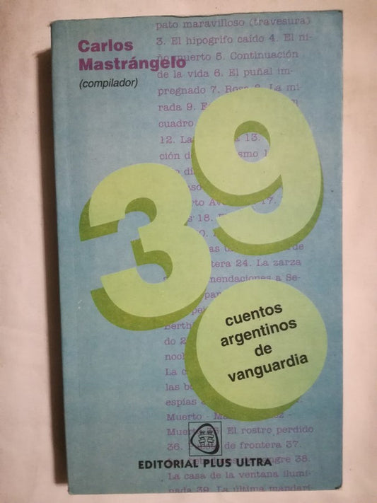 39 Cuentos Argentinos Vanguardia Mastrángelo Compilador