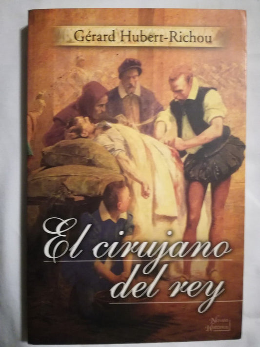 El Cirujano Del Rey Hubert-richou, Gérard