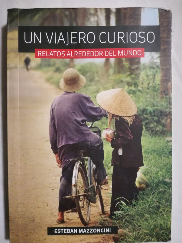 Un Viajero Curioso  Relatos Alrededor Mundo Mazzoncicni